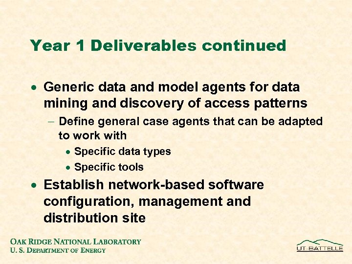 Year 1 Deliverables continued · Generic data and model agents for data mining and