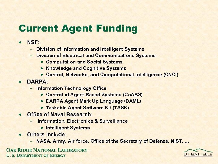 Current Agent Funding · NSF: - Division of Information and Intelligent Systems - Division