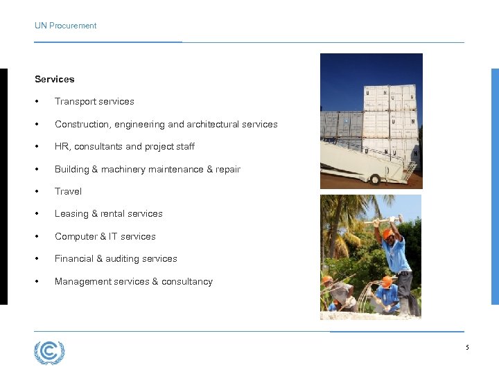 UN Procurement Services • Transport services • Construction, engineering and architectural services • HR,