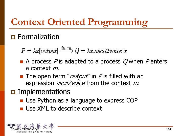 Context Oriented Programming p Formalization n n p A process P is adapted to