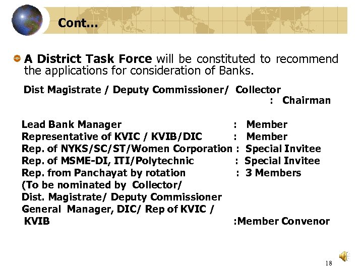 Cont… A District Task Force will be constituted to recommend the applications for consideration
