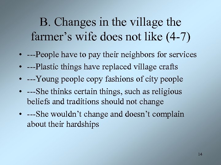 B. Changes in the village the farmer’s wife does not like (4 -7) •