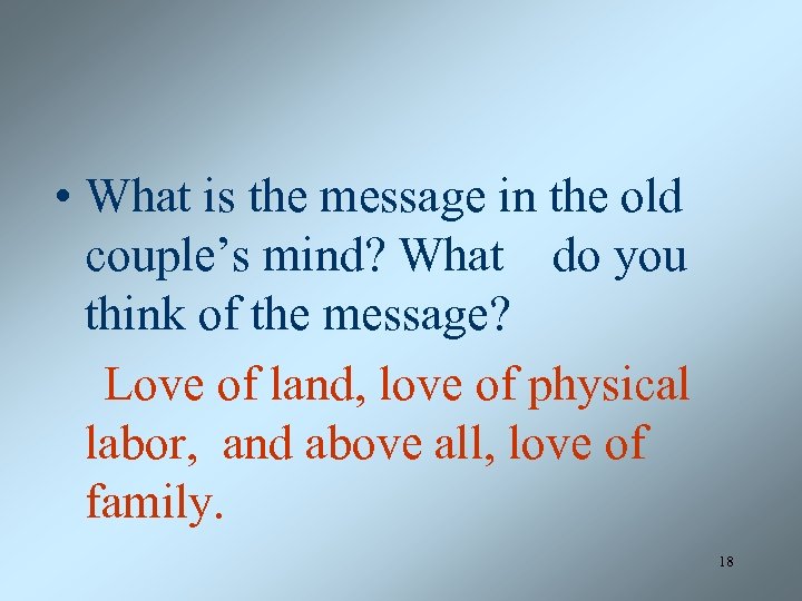  • What is the message in the old couple’s mind? What do you