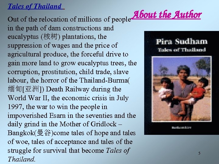 Tales of Thailand About the Author Out of the relocation of millions of people