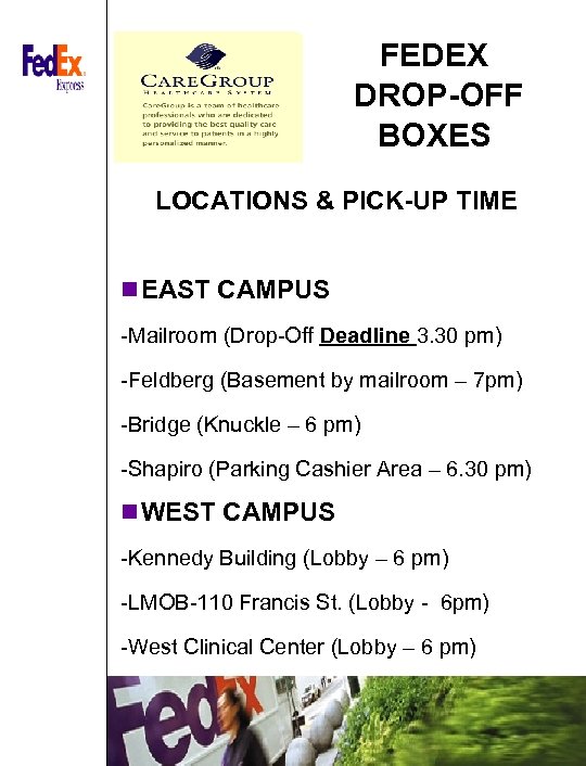 FEDEX DROP-OFF BOXES LOCATIONS & PICK-UP TIME n EAST CAMPUS -Mailroom (Drop-Off Deadline 3.