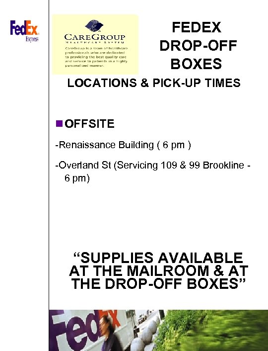 FEDEX DROP-OFF BOXES LOCATIONS & PICK-UP TIMES n OFFSITE -Renaissance Building ( 6 pm