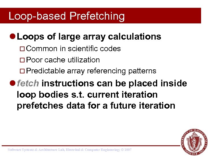 Loop-based Prefetching l Loops of large array calculations ¨ Common in scientific codes ¨