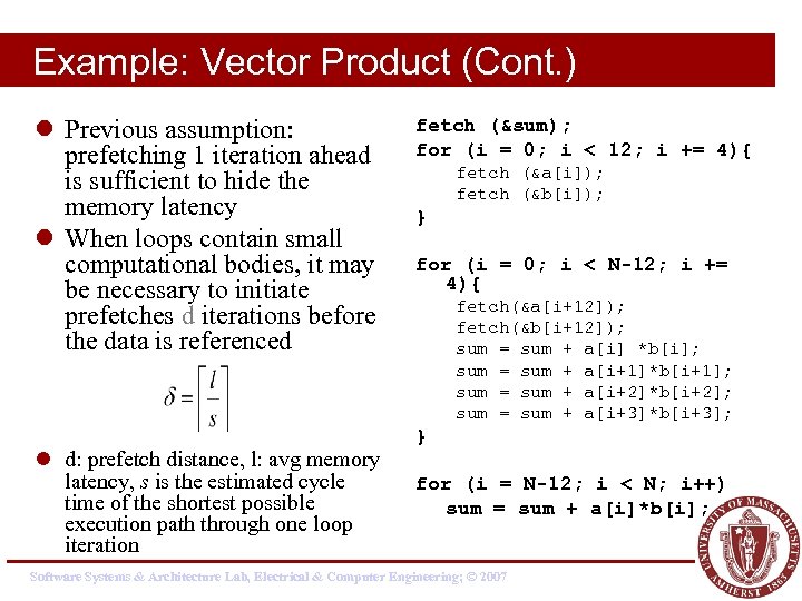 Example: Vector Product (Cont. ) l Previous assumption: prefetching 1 iteration ahead is sufficient