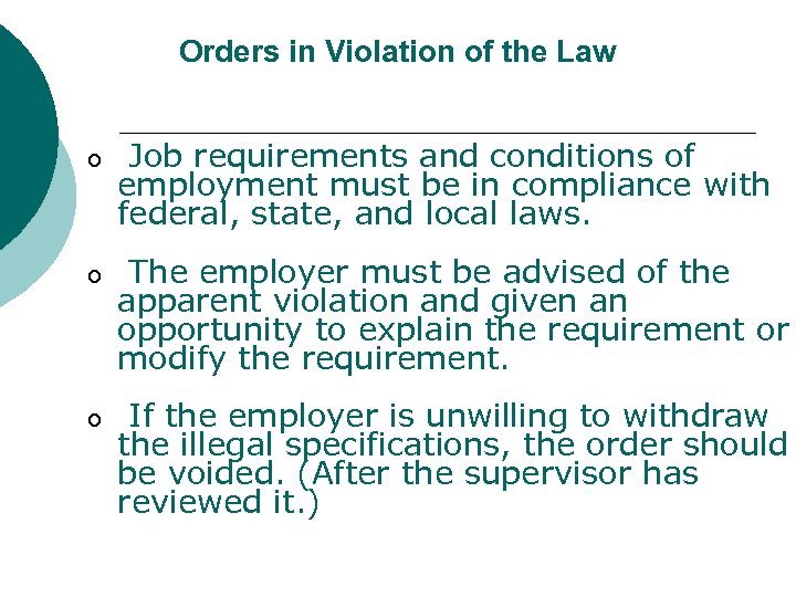 Orders in Violation of the Law o Job requirements and conditions of employment must