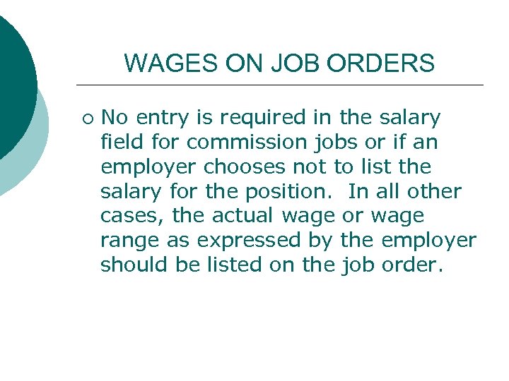 WAGES ON JOB ORDERS ¡ No entry is required in the salary field for