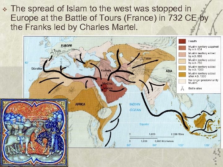 v The spread of Islam to the west was stopped in Europe at the