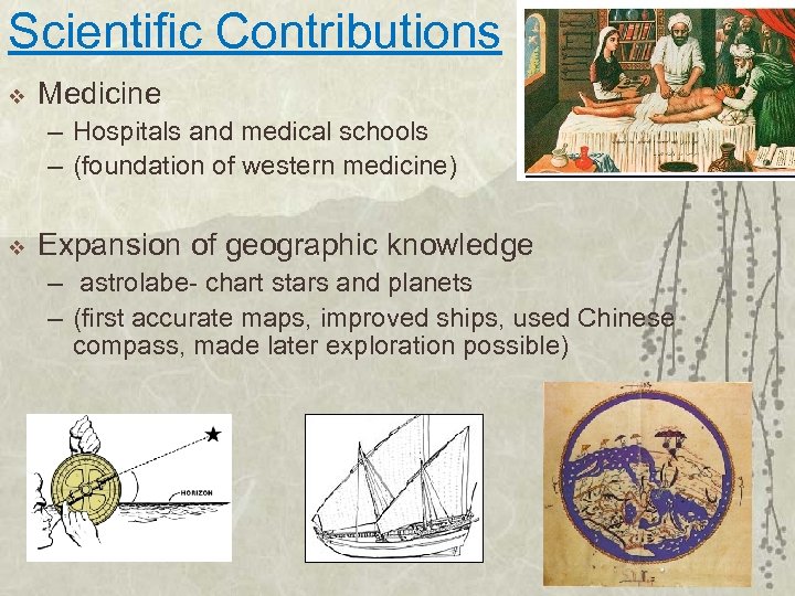 Scientific Contributions v Medicine – Hospitals and medical schools – (foundation of western medicine)