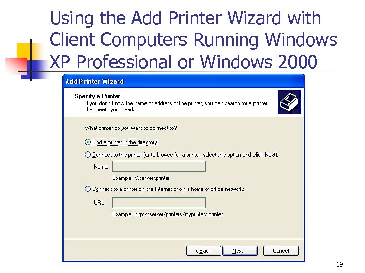 Using the Add Printer Wizard with Client Computers Running Windows XP Professional or Windows