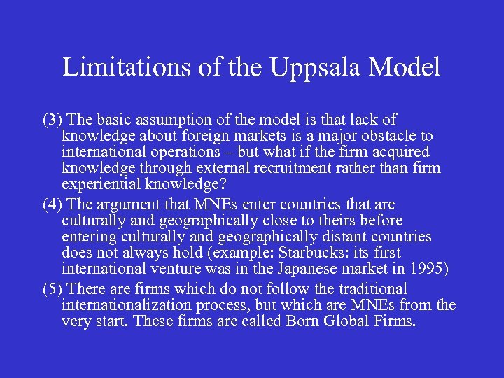 Limitations of the Uppsala Model (3) The basic assumption of the model is that