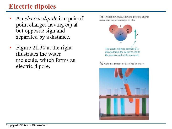 Electric dipoles • An electric dipole is a pair of point charges having equal