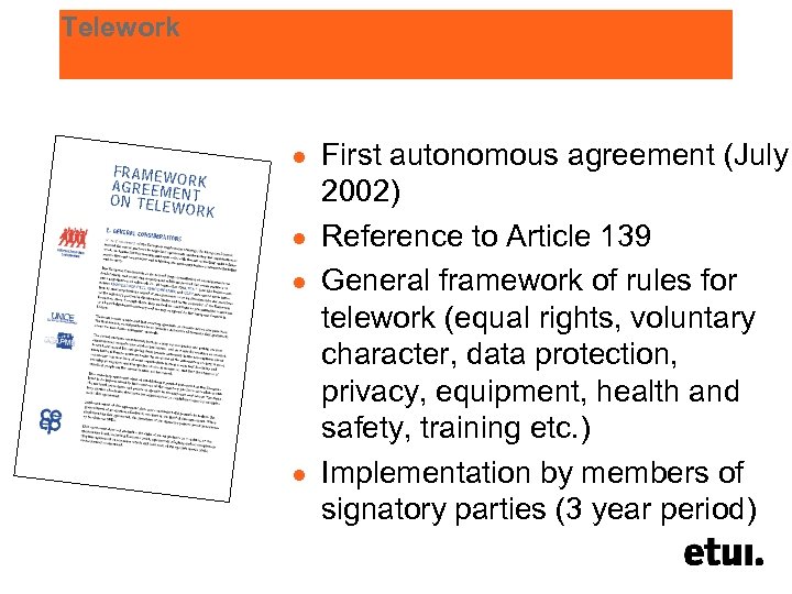 Telework First autonomous agreement (July 2002) ● Reference to Article 139 ● General framework