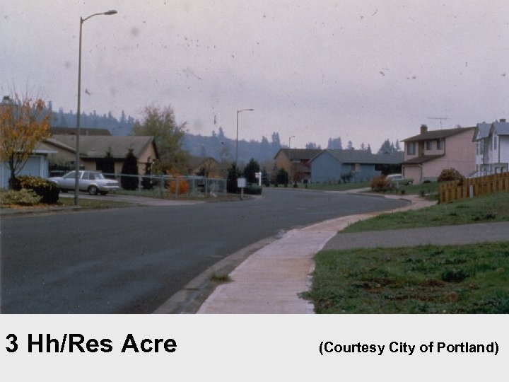 3 Hh/Res Acre (Courtesy City of Portland) 
