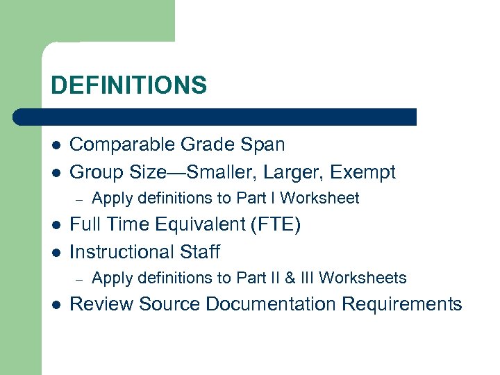 DEFINITIONS l l Comparable Grade Span Group Size—Smaller, Larger, Exempt – l l Full