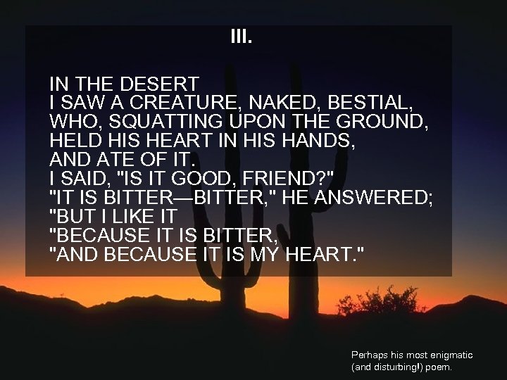 III. IN THE DESERT I SAW A CREATURE, NAKED, BESTIAL, WHO, SQUATTING UPON THE