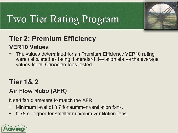 Two Tier Rating Program Tier 2: Premium Efficiency VER 10 Values • The values