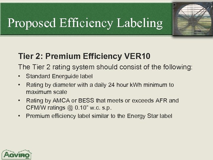 Proposed Efficiency Labeling Tier 2: Premium Efficiency VER 10 The Tier 2 rating system