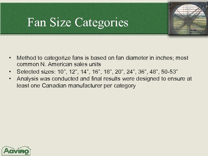 Fan Size Categories • Method to categorize fans is based on fan diameter in