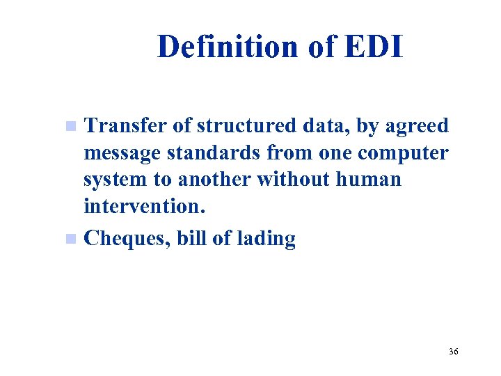 Definition of EDI Transfer of structured data, by agreed message standards from one computer