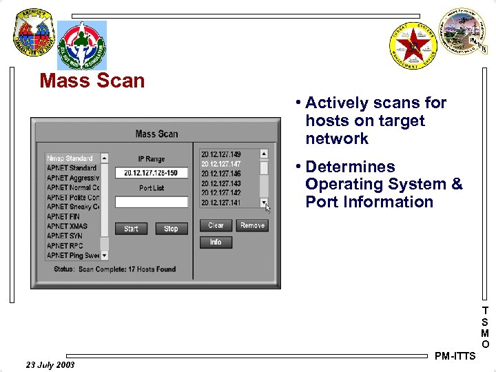 Mass Scan • Actively scans for hosts on target network • Determines Operating System