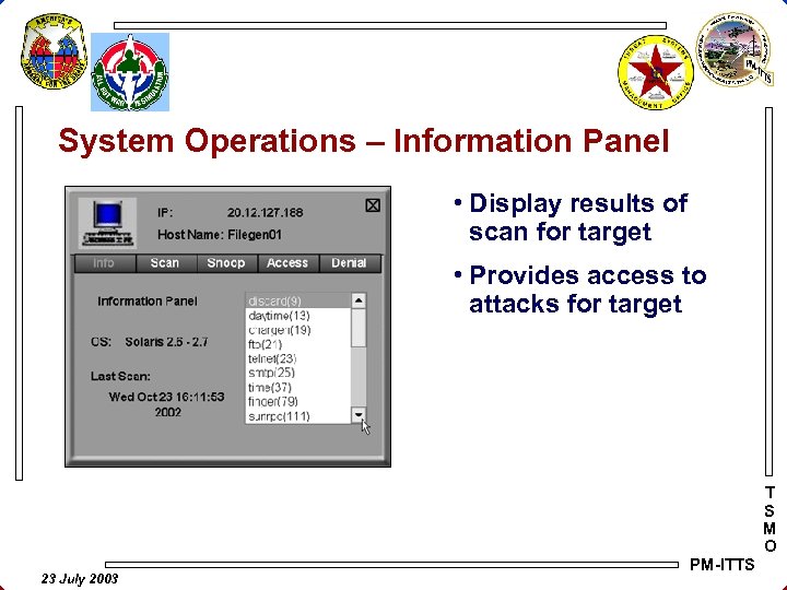 System Operations – Information Panel • Display results of scan for target • Provides