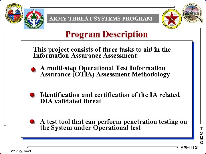 ARMY THREAT SYSTEMS PROGRAM Program Description This project consists of three tasks to aid