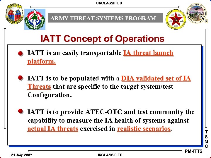 UNCLASSIFIED ARMY THREAT SYSTEMS PROGRAM IATT Concept of Operations IATT is an easily transportable