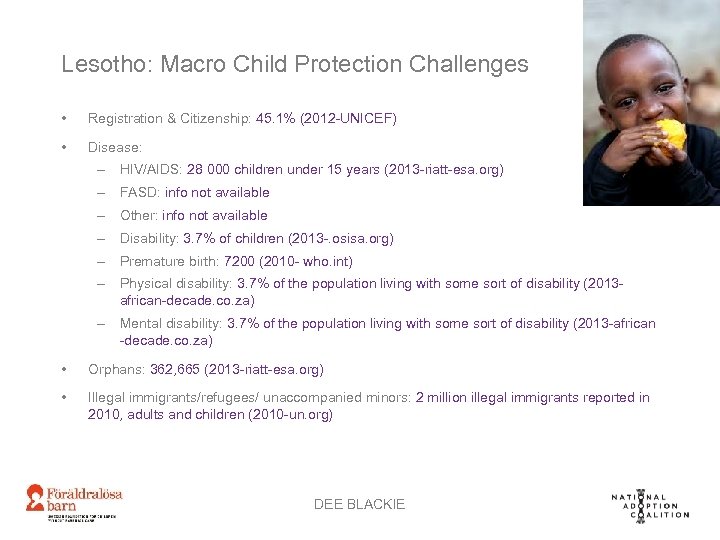 Lesotho: Macro Child Protection Challenges • Registration & Citizenship: 45. 1% (2012 -UNICEF) •