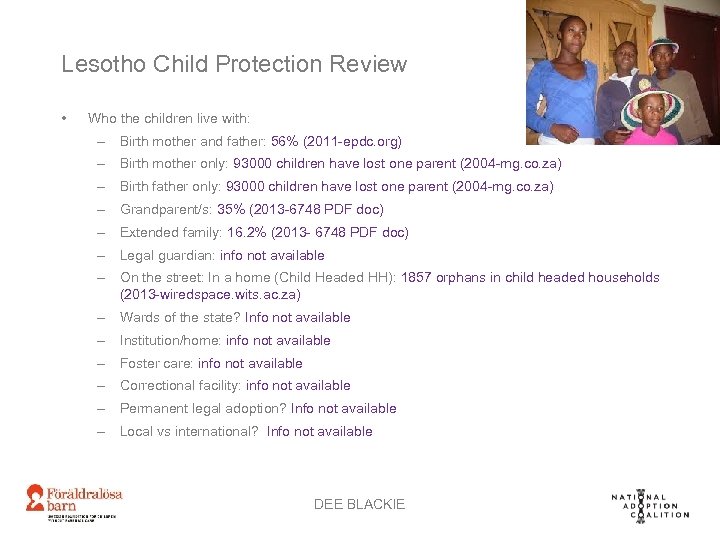 Lesotho Child Protection Review • Who the children live with: – Birth mother and