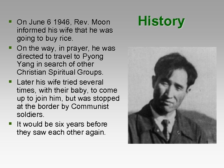 § On June 6 1946, Rev. Moon § § § informed his wife that