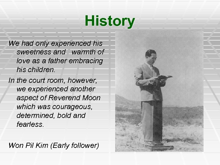 History We had only experienced his sweetness and warmth of love as a father