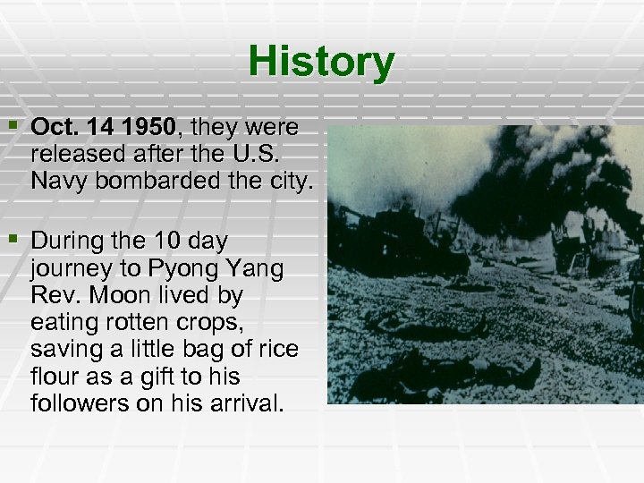 History § Oct. 14 1950, they were released after the U. S. Navy bombarded