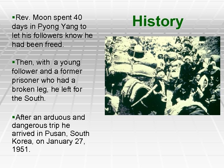 §Rev. Moon spent 40 days in Pyong Yang to let his followers know he