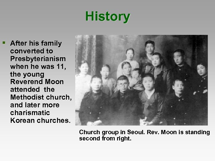 History § After his family converted to Presbyterianism when he was 11, the young