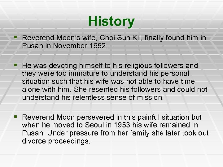 History § Reverend Moon’s wife, Choi Sun Kil, finally found him in Pusan in