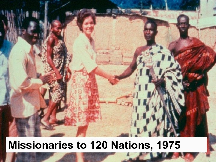 Missionaries to 120 Nations, 1975 