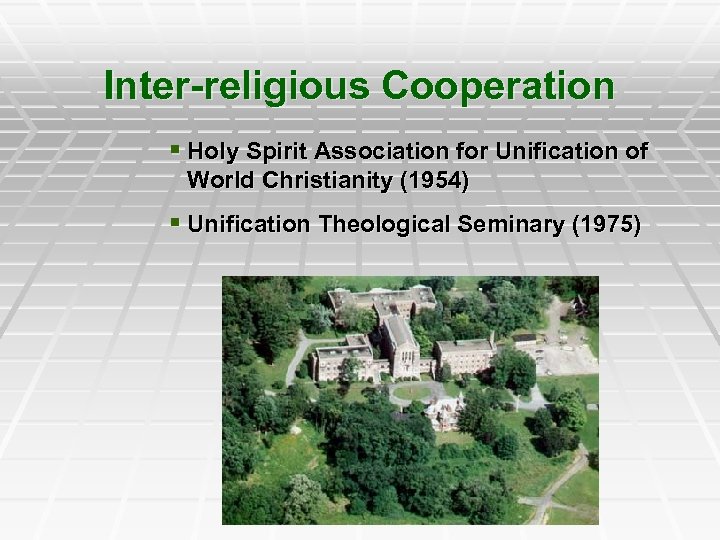 Inter-religious Cooperation § Holy Spirit Association for Unification of World Christianity (1954) § Unification