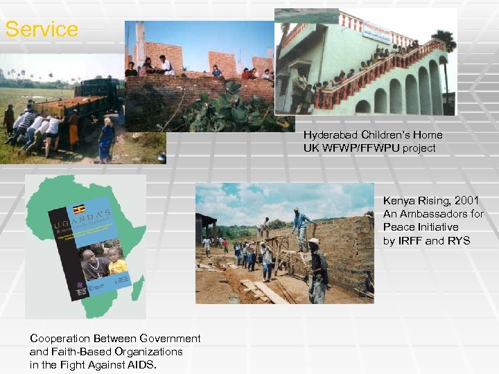 Service Hyderabad Children’s Home UK WFWP/FFWPU project Kenya Rising, 2001 An Ambassadors for Peace