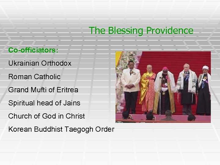 The Blessing Providence Co-officiators: Ukrainian Orthodox Roman Catholic Grand Mufti of Eritrea Spiritual head