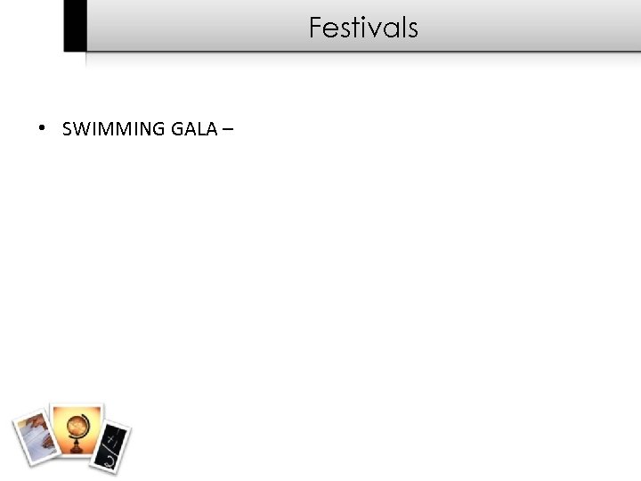 Festivals • SWIMMING GALA – 