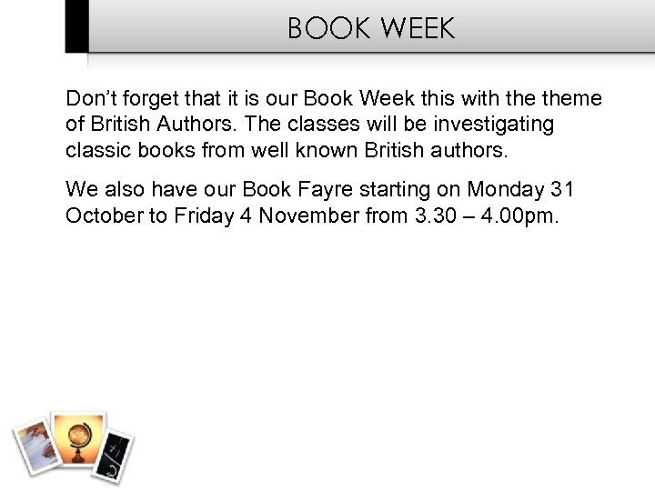 BOOK WEEK Don’t forget that it is our Book Week this with theme of