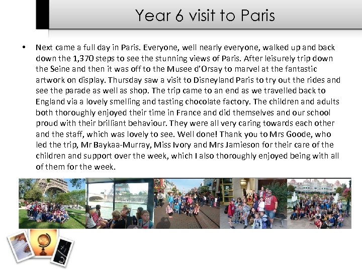 Year 6 visit to Paris • Next came a full day in Paris. Everyone,