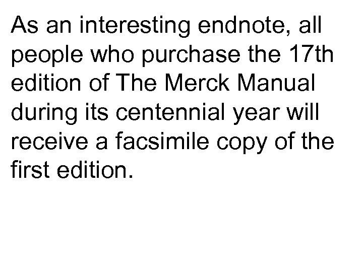 As an interesting endnote, all people who purchase the 17 th edition of The