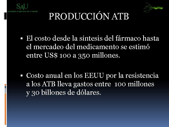 PRODUCCIÓN ATB El costo desde la síntesis del fármaco hasta el mercadeo del medicamento