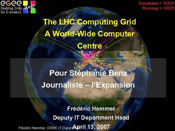 The LHC Computing Grid A World-Wide Computer Centre Pour Stéphanie Benz Journaliste – l’Expansion