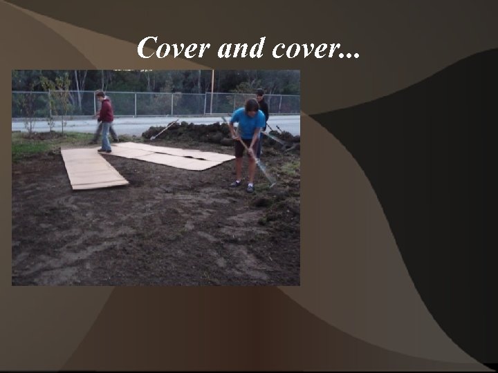 Cover and cover. . . 